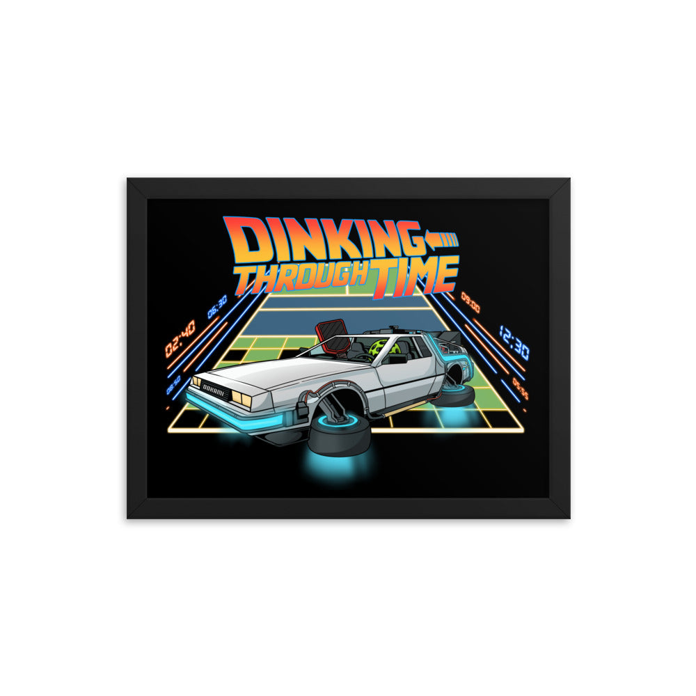 Dinking Through Time pickleball-themed poster inspired by Back to the Future, featuring a Delorean car on a pickleball court, framed in black, size 12x16.